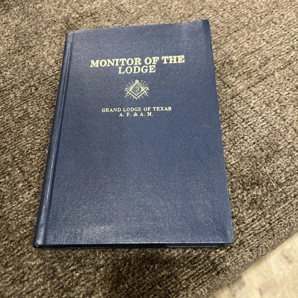 Monitor of the Lodge Grand Lodge of Texas AF & AM Masonic Handbook 2008 Revised